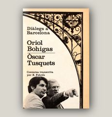 Diàlegs a Barcelona - Oscar Tusquets Blanca