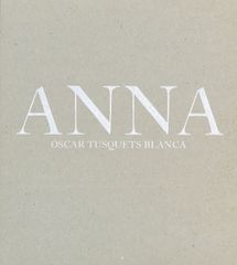 Anna - Oscar Tusquets Blanca