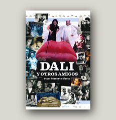 Dalí y otros amigos - Oscar Tusquets Blanca