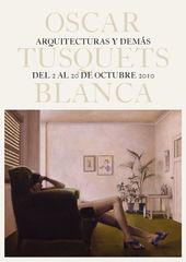 Arquitecturas y demás - Oscar Tusquets Blanca