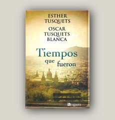 Tiempos que fueron - Oscar Tusquets Blanca